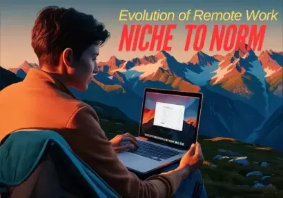 The Evolution of Remote Work From Niche to Norm